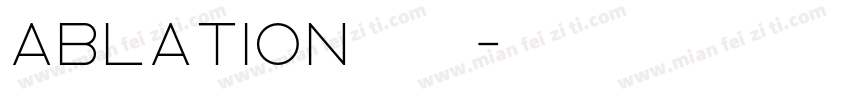 ablation字体下载字体转换