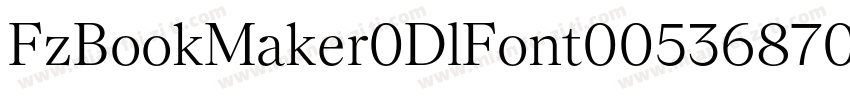 FzBookMaker0DlFont00536870950字体转换