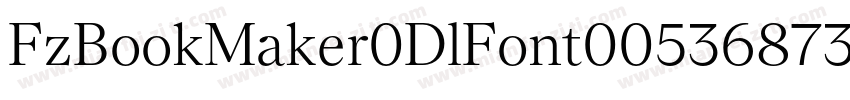 FzBookMaker0DlFont00536873708字体转换
