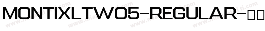 MontixLTW05-Regular字体转换