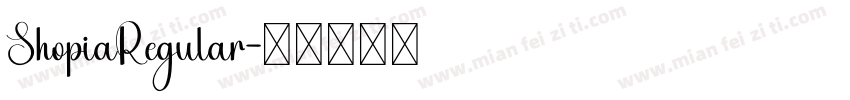 ShopiaRegular字体转换 ShopiaRegular字体转换
