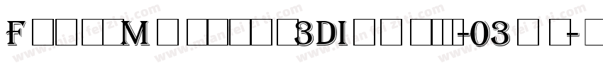 ForceMajeure3DItalic-03mz字体转换
