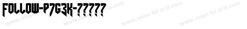 Follow-p7g3K字体转换