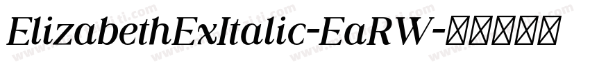 ElizabethExItalic-EaRW字体转换