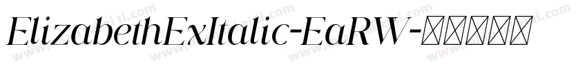 ElizabethExItalic-EaRW字体转换
