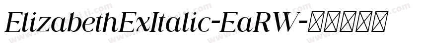 ElizabethExItalic-EaRW字体转换