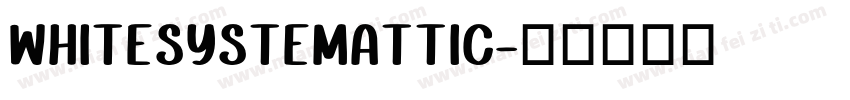 whitesystemattic字体转换