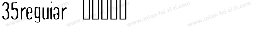 35reguiar字体转换