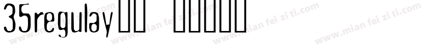 35regulay字体字体转换