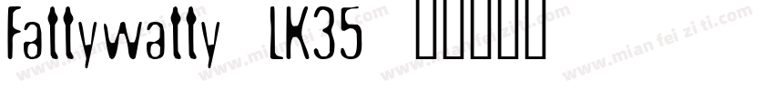 Fattywatty-LK35字体转换