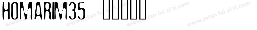 HOMARIM35字体转换