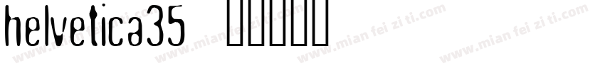 helvetica35字体转换