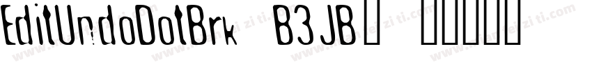 EditUndoDotBrk-B3JB下字体转换