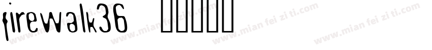 firewalk36字体转换