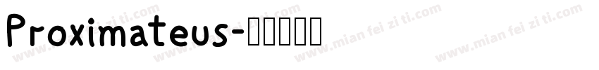 Proximateus字体转换
