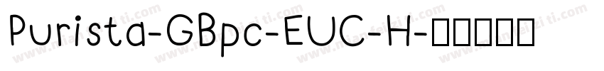 Purista-GBpc-EUC-H字体转换