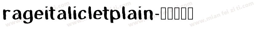 rageitalicletplain字体转换