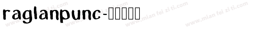 raglanpunc字体转换