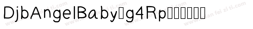DjbAngelBaby-g4Rp字体转换