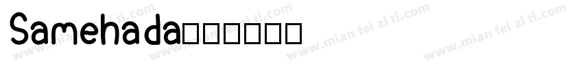 Samehada字体转换