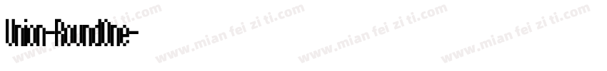 Union-RoundOne字体转换