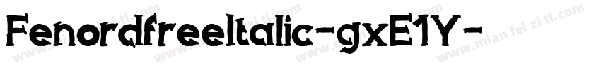 FenordfreeItalic-gxE1Y字体转换