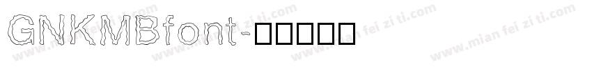 GNKMBfont字体转换