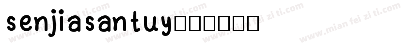 senjiasantuy字体转换