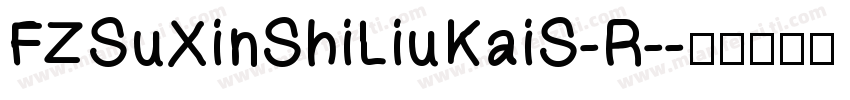 FZSuXinShiLiuKaiS-R-字体转换