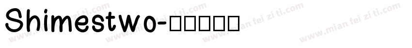 Shimestwo字体转换