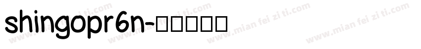 shingopr6n字体转换