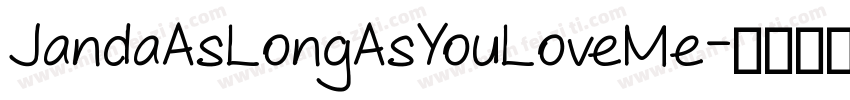 JandaAsLongAsYouLoveMe字体转换