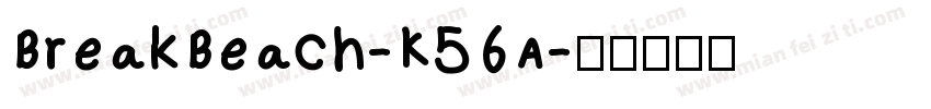 BreakBeach-K56A字体转换
