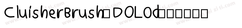 CluisherBrush-DOL0d字体转换