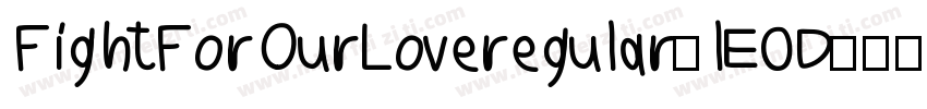 FightForOurLoveregular-lE0D字体转换