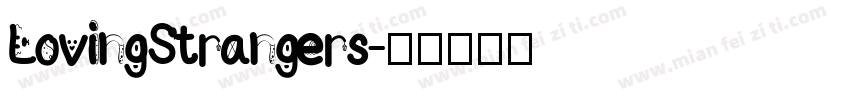 LovingStrangers字体转换