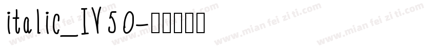 italic_IV50字体转换