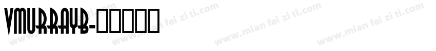 VMURRAYB字体转换