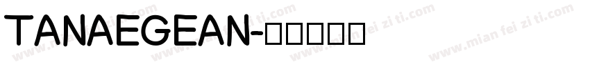 TANAEGEAN字体转换