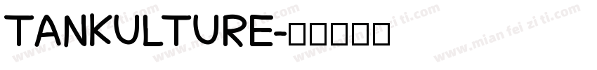 TANKULTURE字体转换
