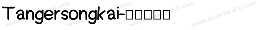 Tangersongkai字体转换