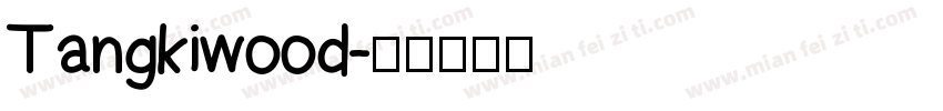Tangkiwood字体转换