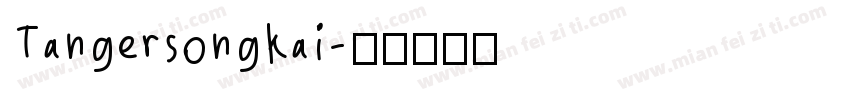 Tangersongkai字体转换