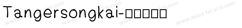 Tangersongkai字体转换