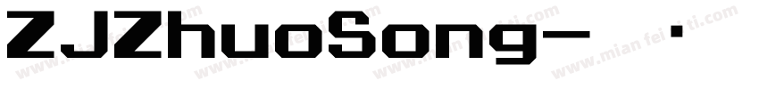 ZJZhuoSong字体转换