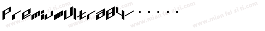 PremiumUltra84字体转换