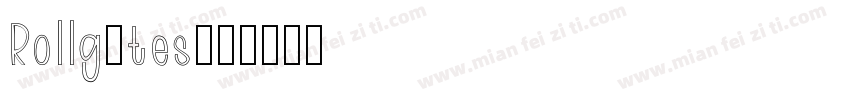 Rollgates字体转换