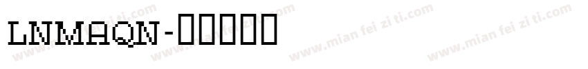 LNMAQN字体转换