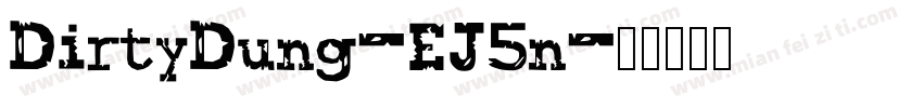 DirtyDung-EJ5n字体转换