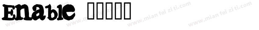 Enable字体转换